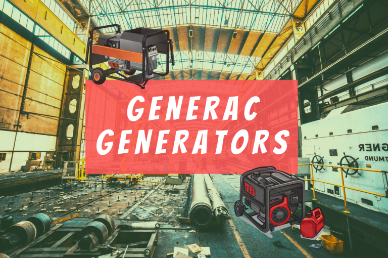Where Are Generac Generators made? Best Models To Buy