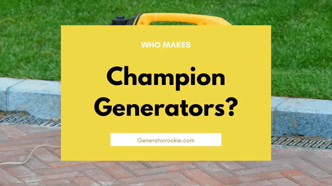 where are Champion Generators made