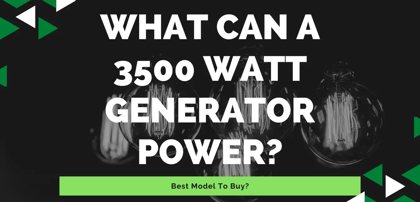 What Can a 3500 Watt Generator Power
