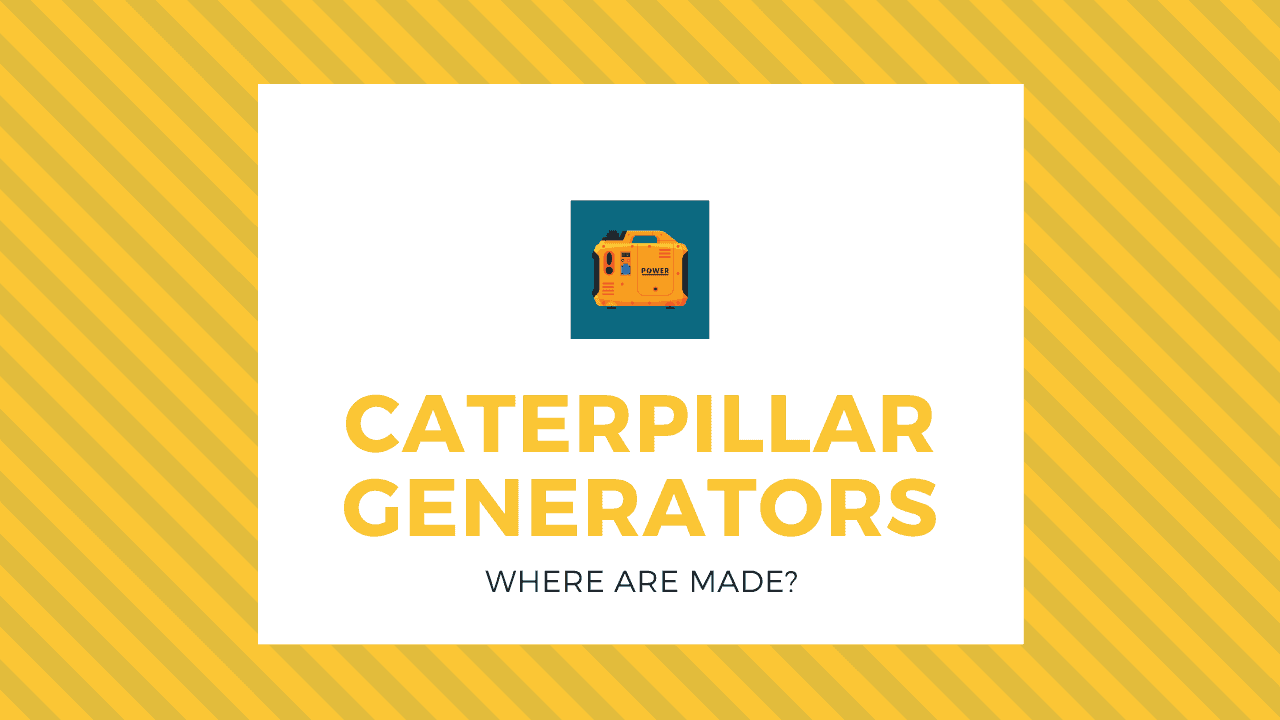 Where Are Caterpillar Generators Made
