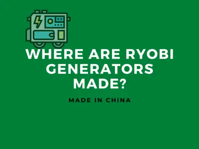 Where are Ryobi Generators Made