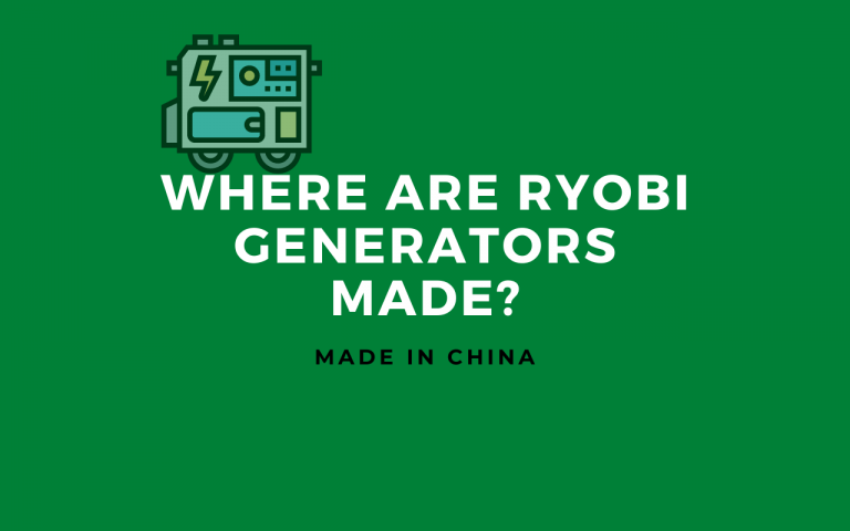 Where are Ryobi Generators Made? Best Models to Buy