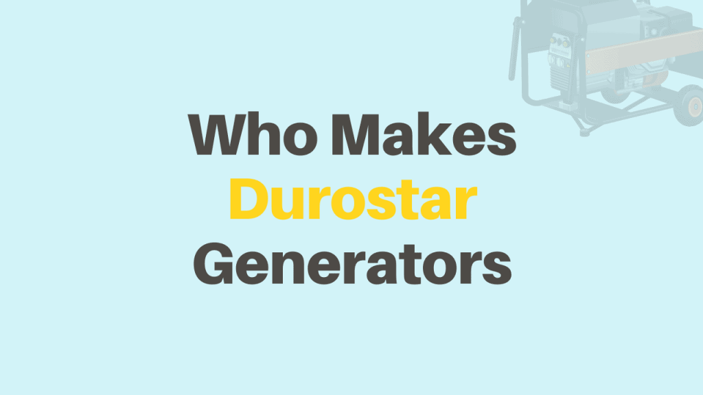 Who Makes Durostar Generators
