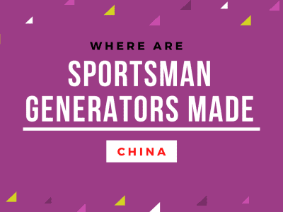 Where Are Sportsman Generators Made