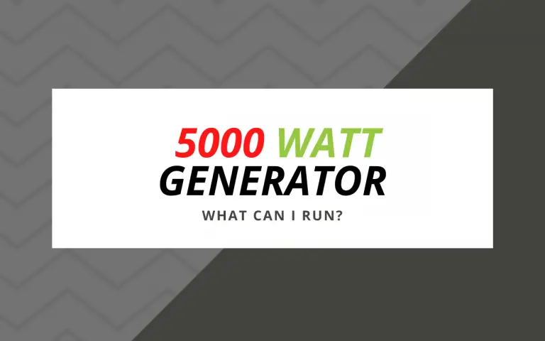 What Can I Run with a 5000 Watt Generator?