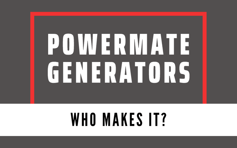 Who Makes Powermate Generators? Best Models to Buy