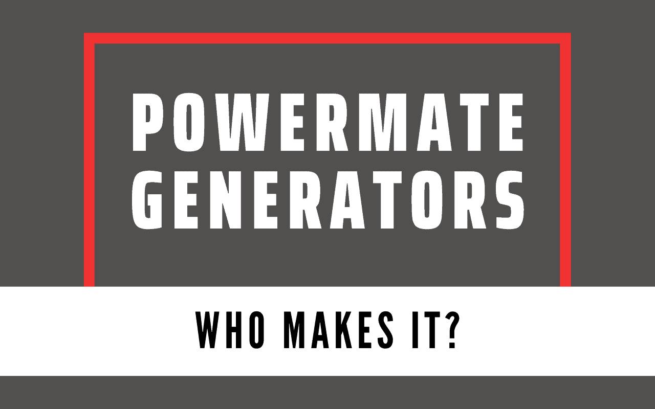 Who Makes Powermate Generators
