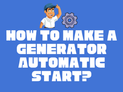 How to Make a Generator Automatic Start