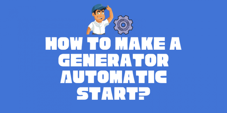 How to Make a Generator Automatic Start?