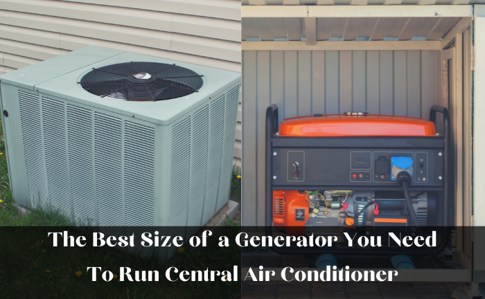 How Big Of A Generator Do I Need To Run Central Air