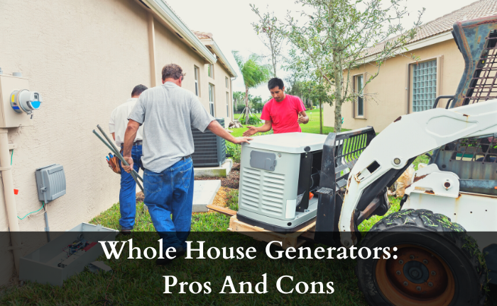 What Are The Pros And Cons Of A Whole House Generator?