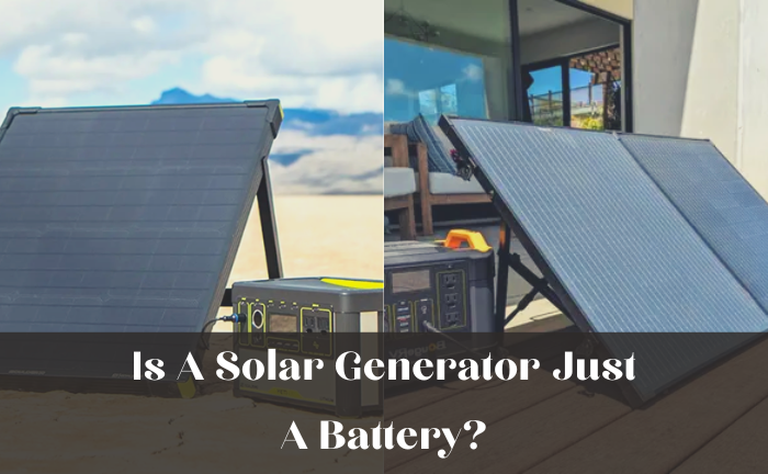 Is A Solar Generator Just A Battery