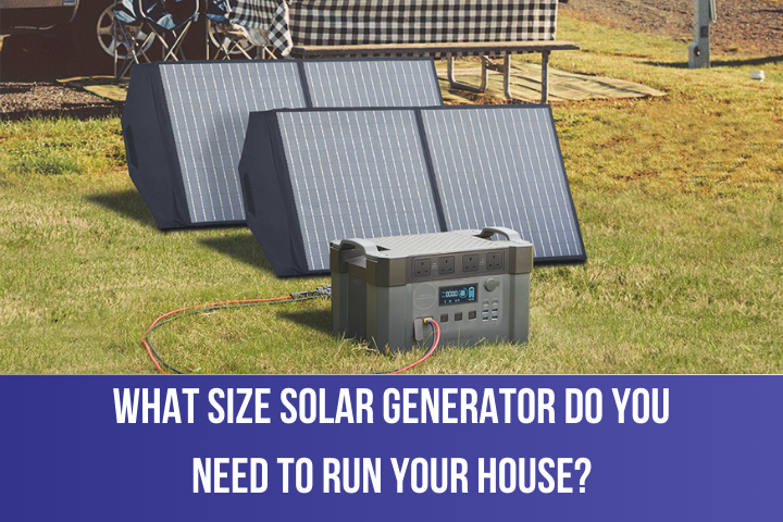 Can Portable Solar Generator Run a House