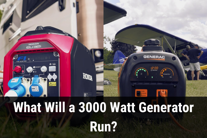 3000 Watt Generator What Will It Run?