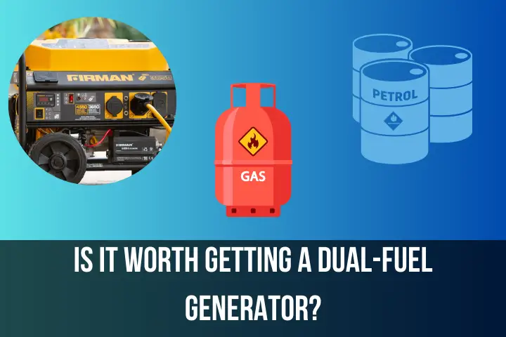 Is It Worth Getting a Dual-fuel Generator